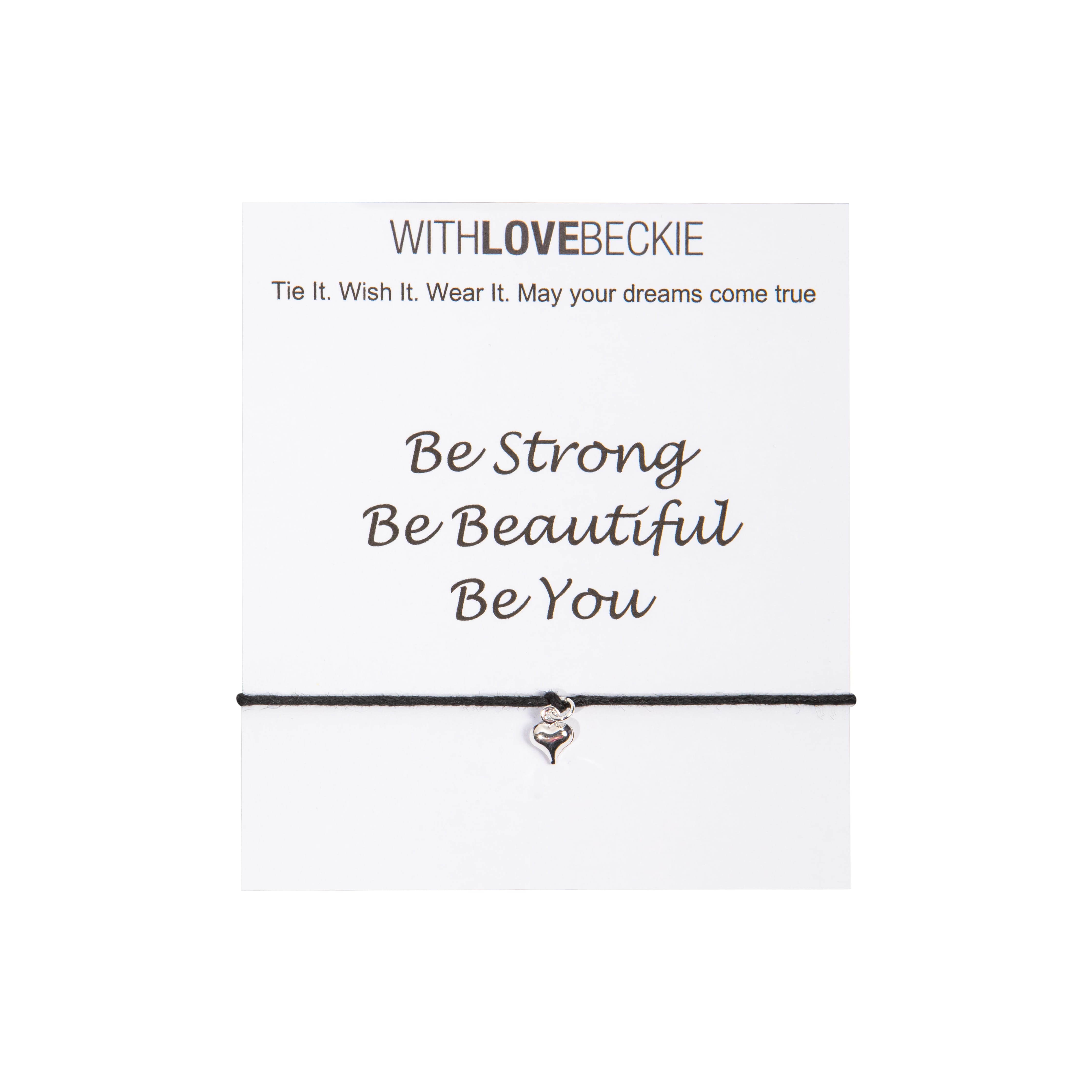 Be Strong Be Beautiful Be You Wish String bracelet With Love Beckie