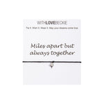 Miles Apart But Always Together Wish String bracelet With Love Beckie