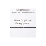 Never Forget How Strong You Are Wish String bracelet With Love Beckie