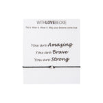 You Are Amazing, You Are Brave You Are Strong Wish String bracelet With Love Beckie